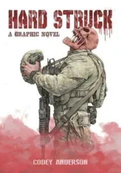 Hard Struck, A Graphic Novel, Paperback/Codey Anderson