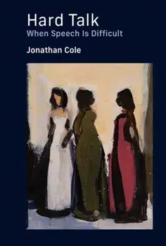 Hard Talk. When Speech Is Difficult, Hardback/Jonathan Cole