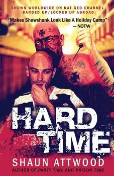 Hard Time: Locked Up Abroad, Paperback/Shaun Attwood