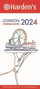 Harden's London Restaurants 2024, Paperback/Peter Harden