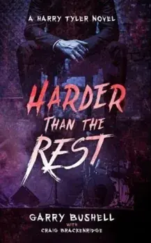 Harder Than The Rest, Paperback/Garry Bushell