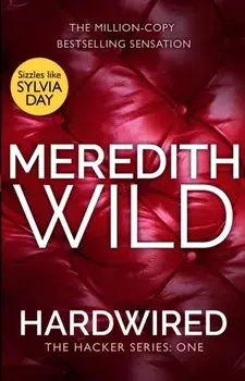 Hardwired. (The Hacker Series, Book 1), Paperback/Meredith Wild