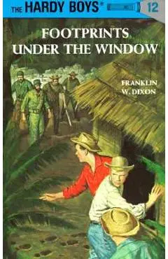 Hardy Boys 12: Footprints Under the Window - Franklin W. Dixon