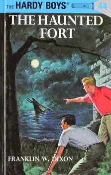 Hardy Boys 44: The Haunted Fort, Hardcover/Franklin W. Dixon