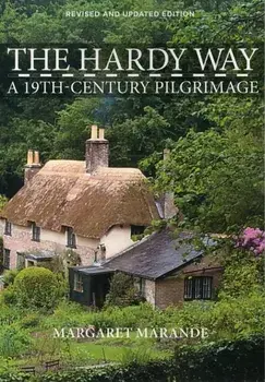 Hardy Way. A 19th Century Pilgrimage, Paperback/Margaret Marande