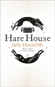 Hare House, Hardback/Sally Hinchcliffe