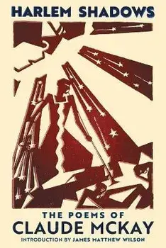 Harlem Shadows: The Poems of Claude McKay, Paperback/Claude Mckay