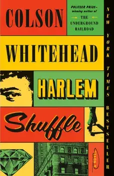 Harlem Shuffle, Paperback/Colson Whitehead