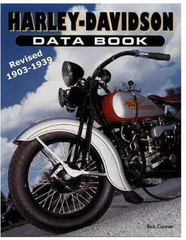 Harley-Davidson Data Book Revised 1903-1939, Paperback/Rick Conner