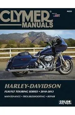 Harley-Davidson Flh/Flt Touring Series 2010-2013 - Editors Of Clymer Manuals