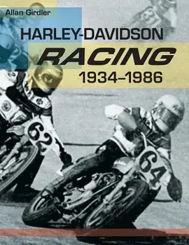 Harley-Davidson Racing, 1934-1986, Paperback/Allan Girdler