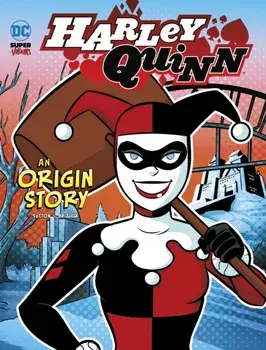 Harley Quinn. An Origin Story, Paperback/Laurie S. Sutton