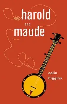 Harold and Maude, Paperback/Colin Higgins