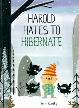 Harold Hates to Hibernate, Hardback/Vern Kousky