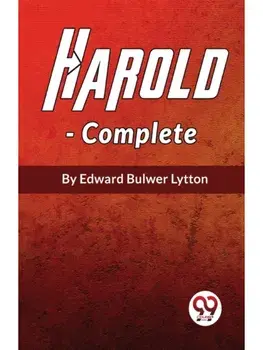 Harold The Last Of The Saxon Kings, Complete, Paperback/***