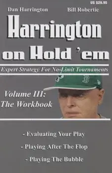 Harrington on Hold 'Em: The Workbook: Expert Strategy for No-Limit Tournaments, Paperback/Dan Harrington