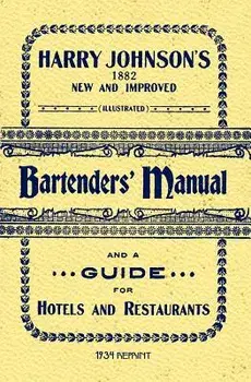 Harry Johnson's Bartenders Manual 1934 Reprint, Paperback/Ross Brown