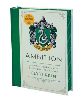 Harry Potter: Ambition. A Guided Journal for Embracing Your Inner Slytherin, Hardback/Insight Editions