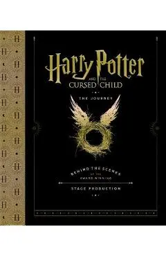 Harry Potter and the Cursed Child: The Journey: Behind the Scenes of the Award-Winning Stage Production - Harry Potter Theatrical Productions