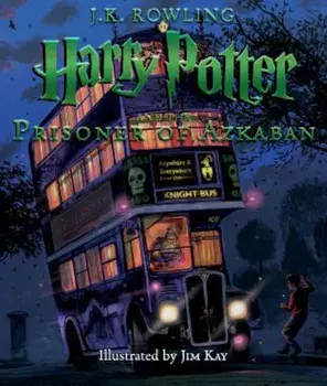 Harry Potter and the Prisoner of Azkaban: The Illustrated Edition (Harry Potter, Book 3), Hardcover/J. K. Rowling