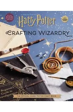 Harry Potter: Crafting Wizardry: The Official Harry Potter Craft Book - Jody Revenson