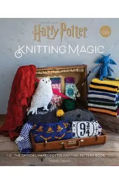 Harry Potter: Knitting Magic: The Official Harry Potter Knitting Pattern Book - Tanis Gray