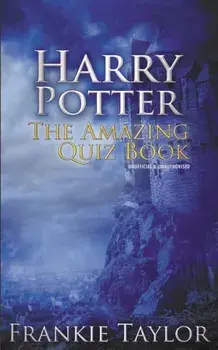 Harry Potter - The Amazing Quiz Book, Paperback/Frankie Taylor