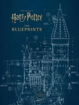 Harry Potter: The Blueprints, Hardback/Jody Revenson