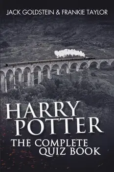Harry Potter - The Complete Quiz Book. 800 Questions on the Wizarding World, 2 New edition, Paperback/Frankie Taylor
