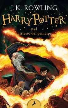 Harry Potter Y El Misterio del Príncipe / Harry Potter and the Half-Blood Prince = Harry Potter and the Half-Blood Prince/J. K. Rowling