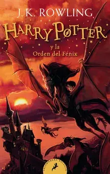 Harry Potter Y La Orden del Fénix / Harry Potter and the Order of the Phoenix = Harry Potter and the Order of the Phoenix/J. K. Rowling