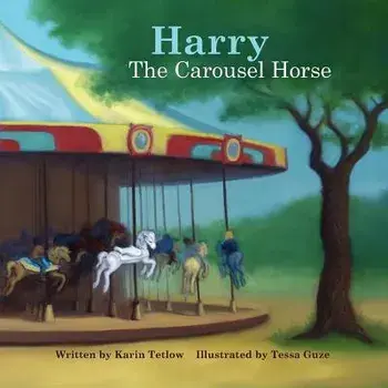 Harry the Carousel Horse, Paperback/Karin Tetlow