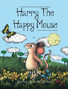 Harry The Happy Mouse - Anniversary Special Edition: The must have book for children on kindness, Paperback/N. G. K