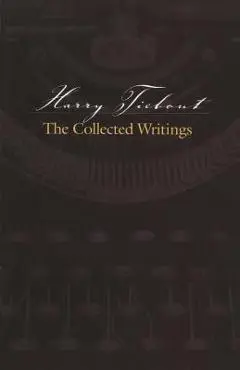 Harry Tiebout: The Collected Writings - Anonymous