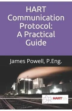 HART Communication Protocol: A Practical Guide - James Powell P. Eng