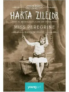 Harta zilelor. Al patrulea volum din seria Miss Peregrine/Ransom Riggs