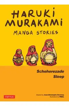 Haruki Murakami Manga Stories 3: Scheherezade; Sleep - Haruki Murakami