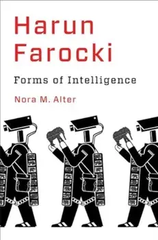 Harun Farocki. Forms of Intelligence, Paperback/Nora M. Alter