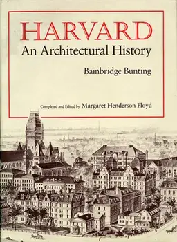 Harvard: An Architectural History (Revised), Paperback/Bainbridge Bunting