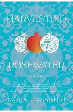 Harvesting Rosewater - Paria Hassouri