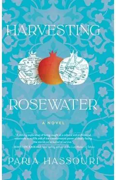 Harvesting Rosewater - Paria Hassouri