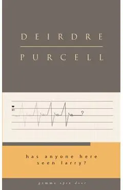 Has Anyone Here Seen Larry? - Deirdre Purcell