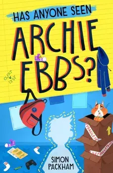 Has Anyone Seen Archie Ebbs?, Paperback/Simon Packham