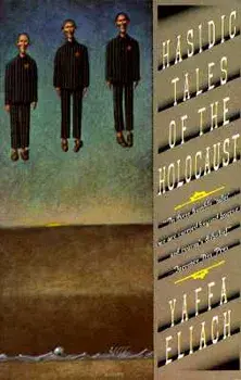 Hasidic Tales of the Holocaust, Paperback/Yaffa Eliach