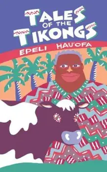 Hau'ofa: Tales of the Tikongs, Paperback/Epeli Hauofa