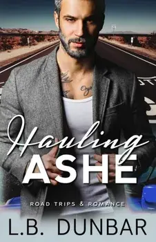 Hauling Ashe, Paperback/L B Dunbar
