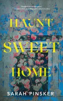 Haunt Sweet Home, Hardback/Sarah Pinsker