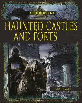 Haunted Castles and Forts, Paperback/Kovacs Vic