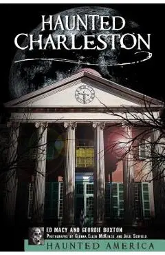 Haunted Charleston - Ed Macy