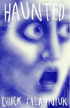 Haunted - Chuck Palahniuk